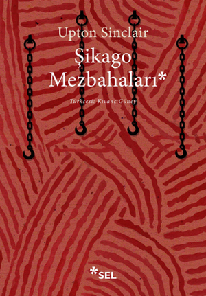 Şikago Mezbahaları by Kıvanç Güney, Upton Sinclair