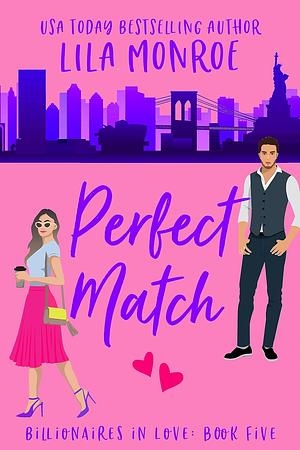 Perfect Match by Lila Monroe