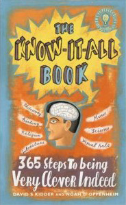 The Know It All Book: 365 Steps To Being Very Clever Indeed by David S. Kidder, Noah D. Oppenheim