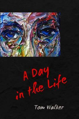 A Day in the Life by Tom Walker