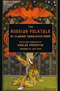 The Russian Folktale by Jack D. Zipes, Sibelan Forrester, Vladimir Propp