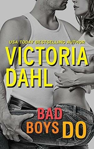 Bad Boys Do: Bonus Novella Just One Taste by Victoria Dahl, Victoria Dahl