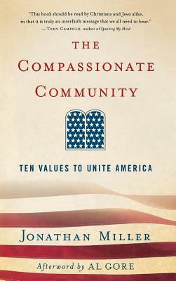 The Compassionate Community: Ten Values to Unite America by Jonathan Miller