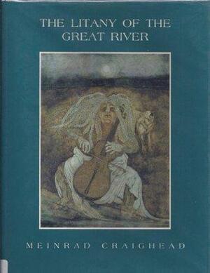 The Litany of the Great River by Meinrad Craighead