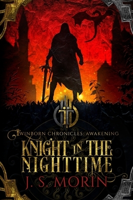 Knight in the Nighttime by J.S. Morin