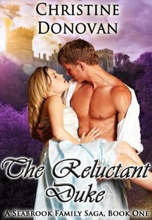 The Reluctant Duke by Christine Donovan