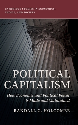 Political Capitalism by Randall G. Holcombe