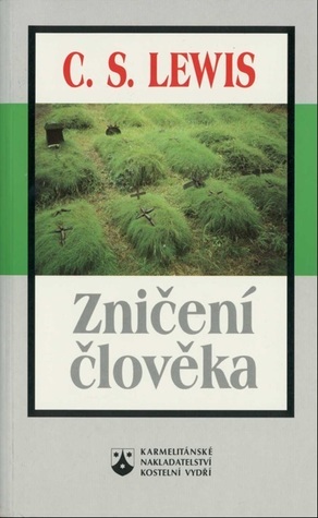 Zničení člověka by C.S. Lewis