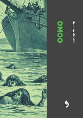 Omoo: Adventures in the South-Seas by Herman Melville