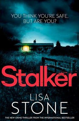 Stalker by Lisa Stone