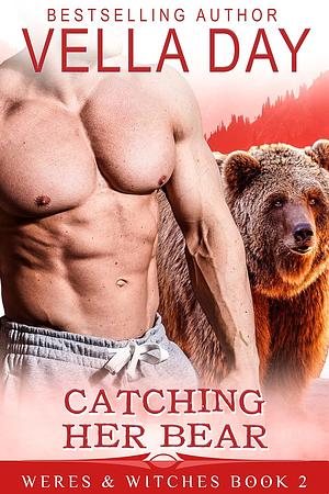 Catching Her Bear by Vella Day