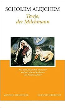 Tewje, Der Milchmann by Sholem Aleichem