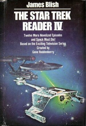 The Star Trek Reader IV by James Blish