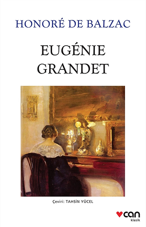 Eugénie Grandet by Honoré de Balzac