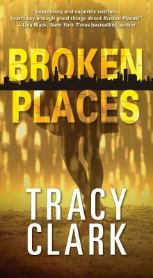 Broken Places by Tracy Clark