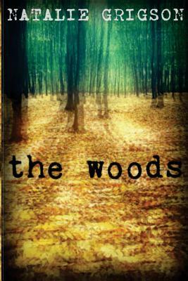 The Woods by Natalie Grigson