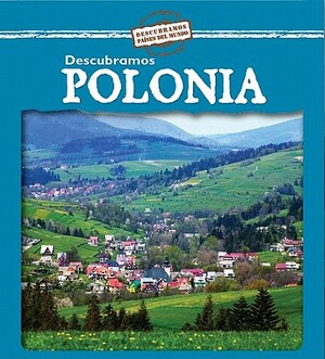 Descubramos Polonia = Looking at Poland by Kathleen Pohl