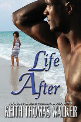 Life After by Keith Thomas Walker