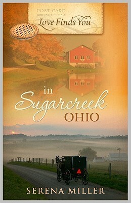 Love Finds You in Sugarcreek, Ohio by Serena B. Miller