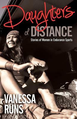 Daughters of Distance by Vanessa Runs