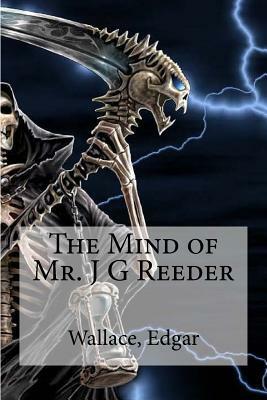 The Mind of Mr. J G Reeder by Edgar Wallace