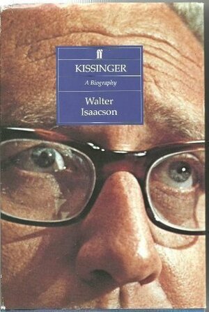 Kissinger: A Biography by Walter Isaacson