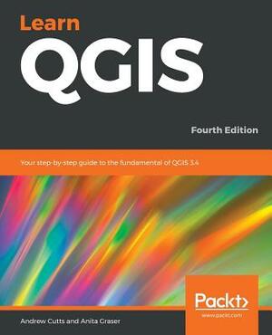 Learn QGIS by Andrew Cutts, Anita Graser