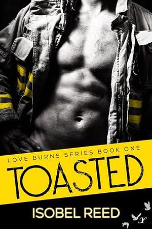 Toasted by Isobel Reed, Isobel Reed