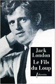 Le fils du loup by Jack London