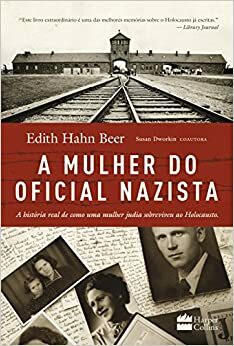 A Mulher do Oficial Nazista by Susan Dworkin, Edith Hahn Beer