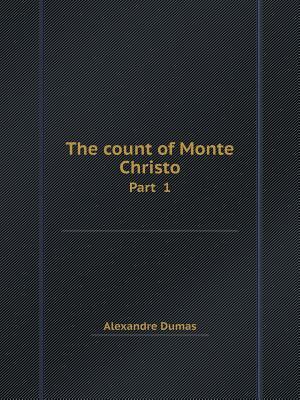 The Count of Monte Christo Part 1 by Alexandre Dumas