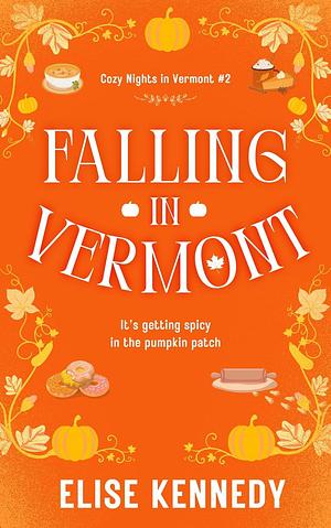 Falling in Vermont by Elise Kennedy