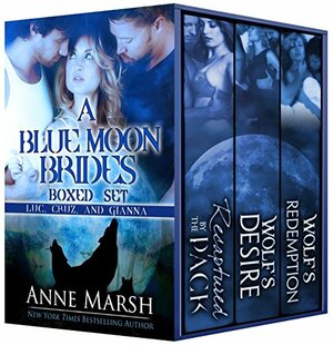 A Blue Moon Brides Boxed Set: Luc, Cruz and Gianna by Anne Marsh