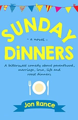 Sunday Dinners by Jon Rance