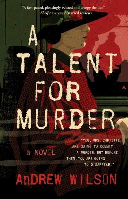 A Talent for Murder by Andrew Wilson