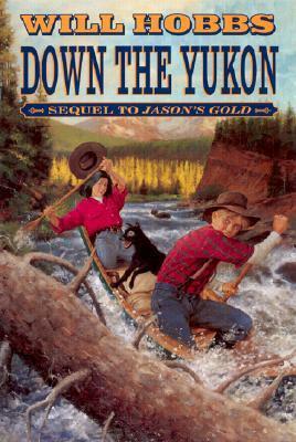 Down the Yukon by Will Hobbs