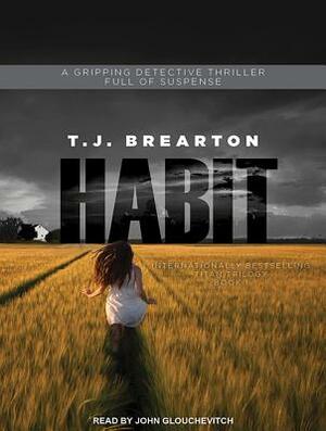 Habit by T. J. Brearton