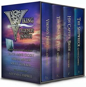 Viking: Legends of the North by Glynnis Campbell, Tanya Anne Crosby, Miriam Minger, Shelly Thacker