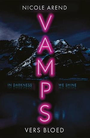 VAMPS: Vers bloed by Nicole Arend