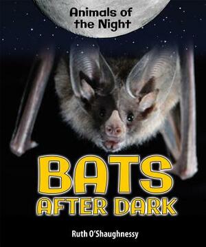 Bats After Dark by Ruth O'Shaughnessy