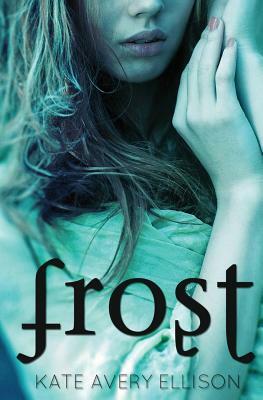 Frost by Kate Avery Ellison