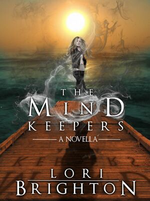 The Mind Keepers, A Novella by Lori Brighton
