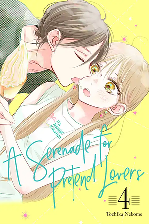 A Serenade for Pretend Lovers, Volume 4 by Tochika Nekome, 猫目トーチカ