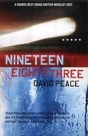 Nineteen Eighty Three by David Peace