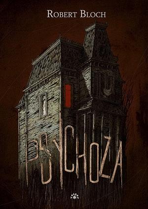 Psychoza by Robert Bloch