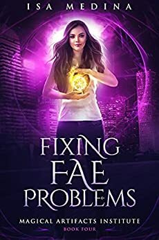 Fixing Fae Problems by Isa Medina