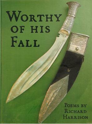 Worthy of His Fall by Richard Harrison