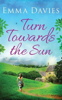 Turn Towards the Sun by Emma Davies