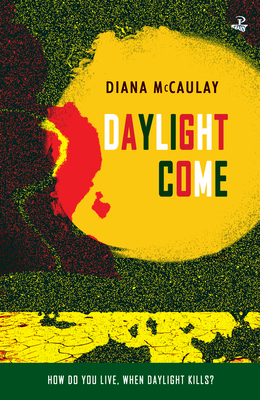 Daylight Come by Diana McCaulay