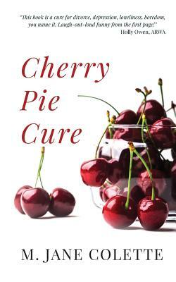 Cherry Pie Cure by M. Jane Colette